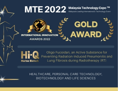 Breaking News: Hi-Q's Innovation, Oligo Fucoidan, Wins Gold Award for Preventing Radiation-Induced Pneumonitis and Lung Fibrosis at Malaysia Technology Expo (MTE)!